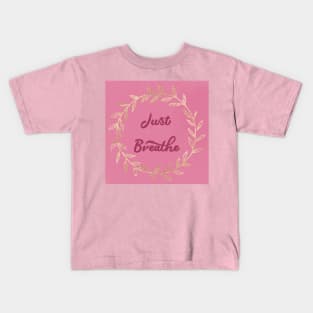 JUST BREATHE GOLD GARLAND DESIGN Kids T-Shirt